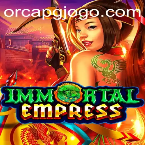 Discover the Enchanting World of ImmortalEmpress: The ORCAPG Adventure Awaits